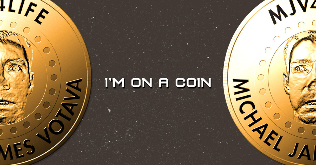 I'm on a coin