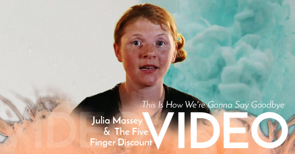 julia massey video this is how were gonna say goodbye featured 01