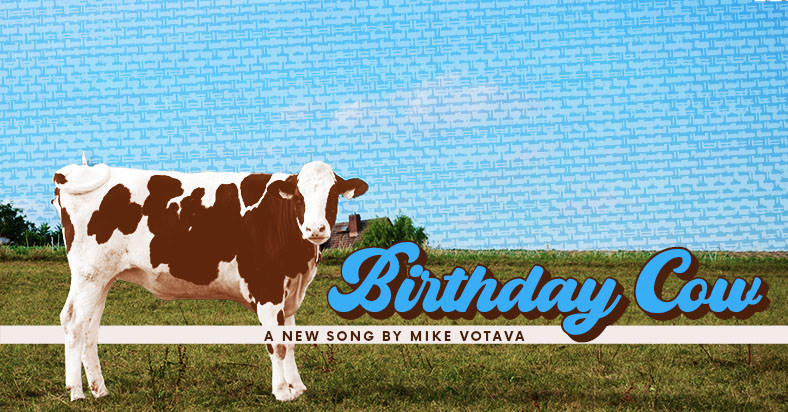 mike votava music birthday cow