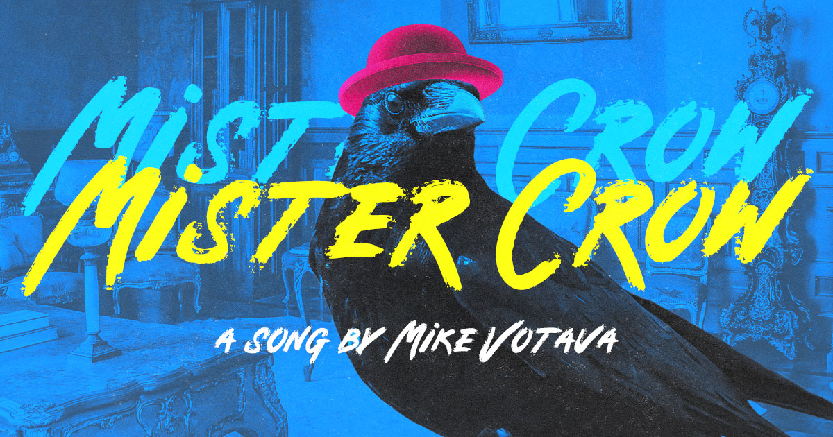 Mike Votava - song - Mister Crow - One In A Row