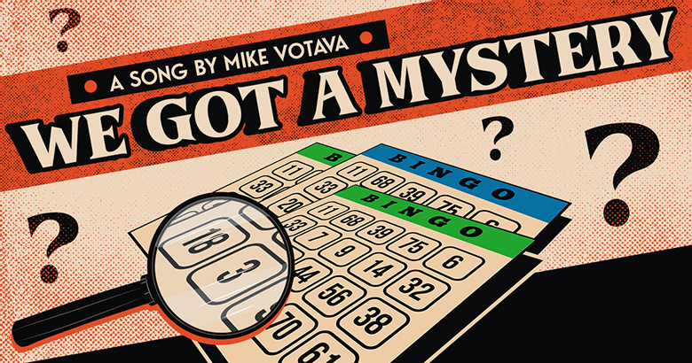 we got a mystery. A new song by Mike Votava