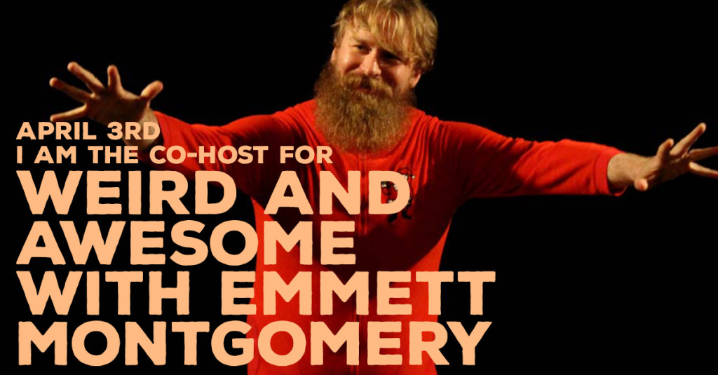 weird and awesome emmett montgomery cohost 01